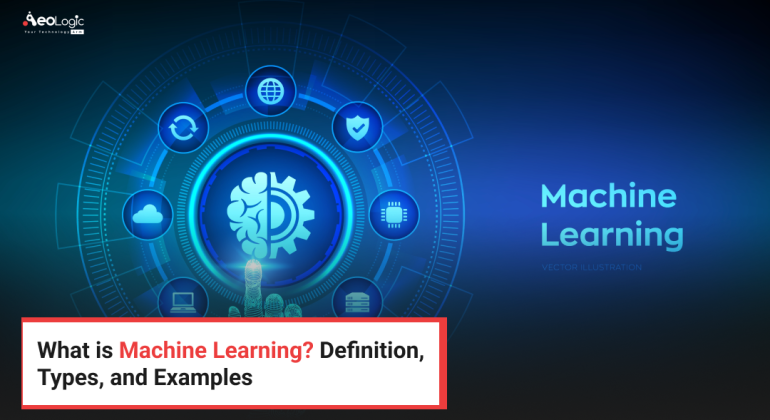 What is Machine Learning? Definition, Types, and Examples